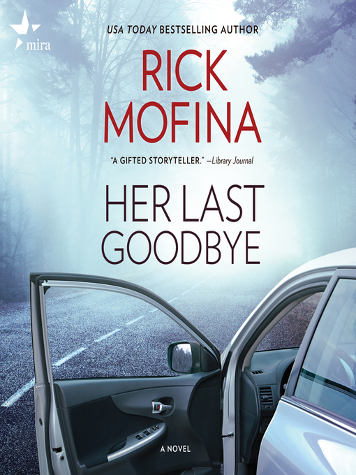 Title details for Her Last Goodbye by Rick Mofina - Available